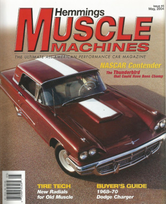 HEMMINGS MUSCLE MACHINES 2004 MAY - NASCAR T-BIRD, '68-70 CHARGER BUYER'S GUIDE